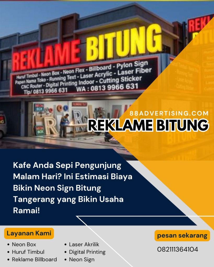 Kafe Anda Sepi Pengunjung Malam Hari? Ini Estimasi Biaya Bikin Neon Sign Bitung Tangerang yang Bikin Usaha Ramai!