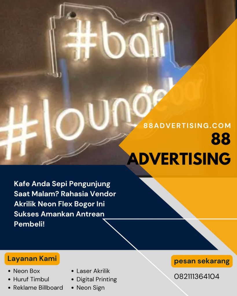 Kafe Anda Sepi Pengunjung Saat Malam? Rahasia Vendor Akrilik Neon Flex Bogor Ini Sukses Amankan Antrean Pembeli!