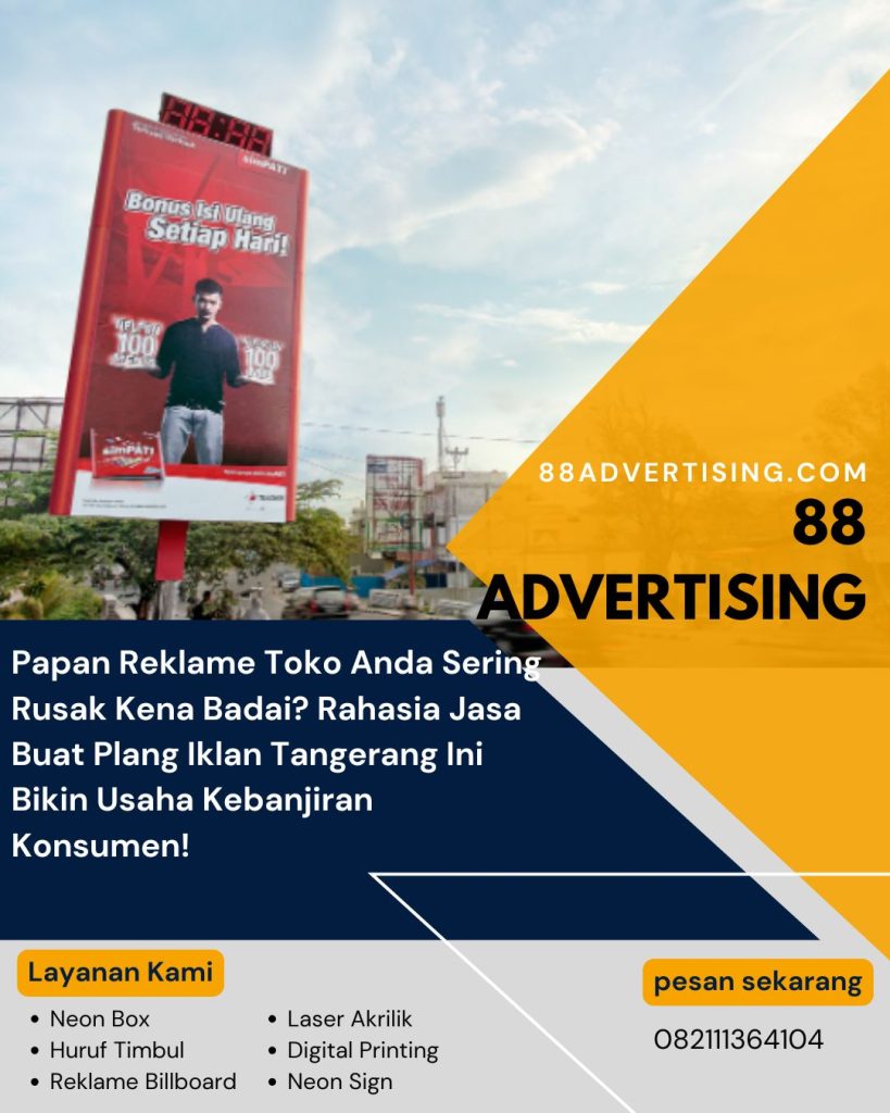 Papan Reklame Toko Anda Sering Rusak Kena Badai Rahasia Jasa Buat Plang Iklan Tangerang Ini Bikin Usaha Kebanjiran Konsumen!